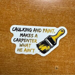 Funny Carpenter Sticker with Paintbrush Design